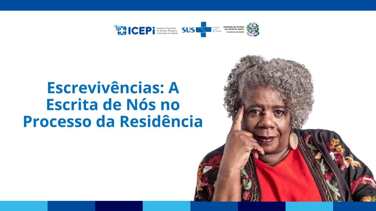 Escrevivências: A Escrita de Nós no Processo da Residência