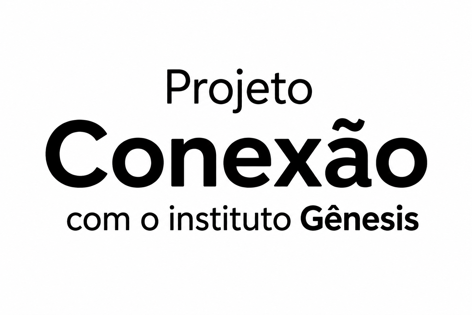 PROJETO CONEXÃO – NOVAS GERAÇÕES