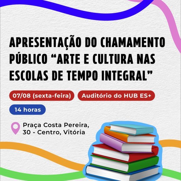 Apresentação do chamamento público "Arte e Cultura nas escolas de tempo integral"