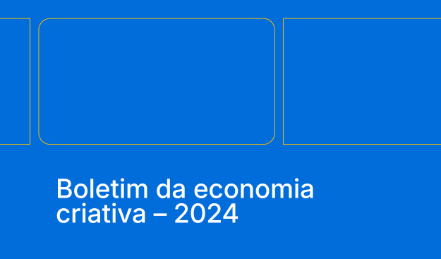 Boletim da Economia Criativa - 2024